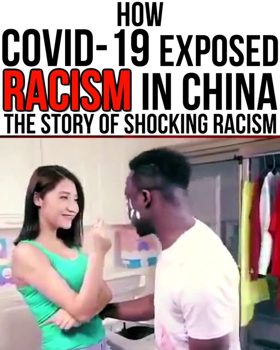Covid 19 exposes shocking racism in China