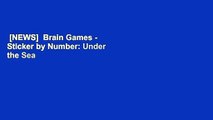 [NEWS]  Brain Games - Sticker by Number: Under the Sea (Geometric Stickers)