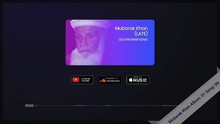 Old Khowar Song | Mubarak Khan (LATE) 06
