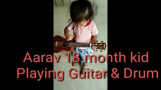 Aarav Playing Guitar & Drum at the age of 18 month / Musician/Rockstar  छोटी उम्र में  गिटार व ड्रम  बजाता  बच्चा/ अद्भुत