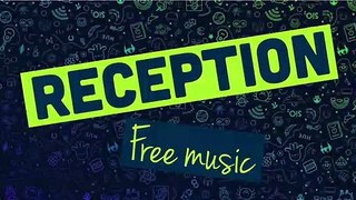 Reception | Free music for reuse