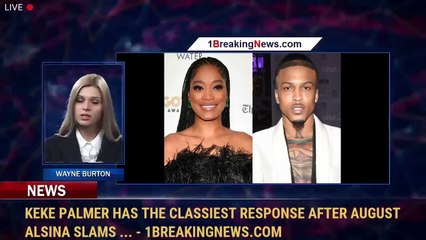 Keke Palmer Has the Classiest Response After August Alsina Slams ... - 1BreakingNews.com