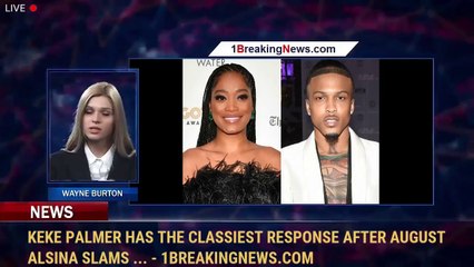 Keke Palmer Has the Classiest Response After August Alsina Slams ... - 1BreakingNews.com