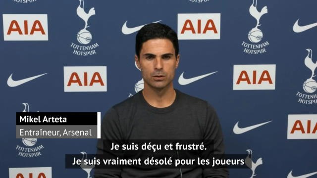 35e j. - Arteta : Déçu et frustré