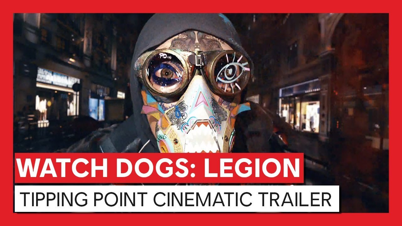 Watch Dogs Legion -  Trailer cinématique 'Tipping Point'