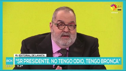 Editorial de Jorge Lanata: "Sr. presidente, no tengo odio, tengo bronca", en “PPT Box” – 12/07/20
