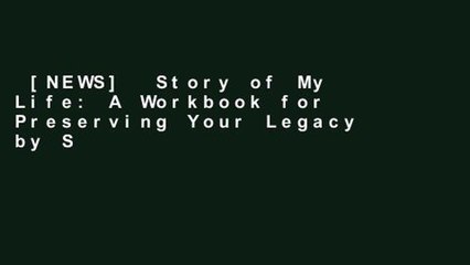 [NEWS]  Story of My Life: A Workbook for Preserving Your Legacy by Sunny Jane