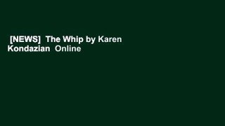 [NEWS]  The Whip by Karen Kondazian  Online