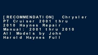 [RECOMMENDATION]  Chrysler PT Cruiser 2001 thru 2010 Haynes Repair Manual: