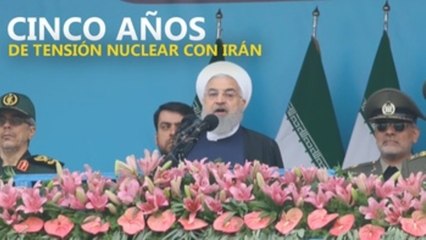 Cinco años de tensión nuclear con Irán