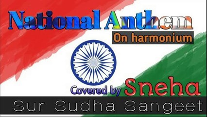 National Anthem Covered By sneha On Harmonium
