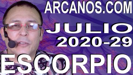 ESCORPIO JULIO 2020 ARCANOS.COM - Horóscopo 12 al 18 de julio de 2020 - Semana 29
