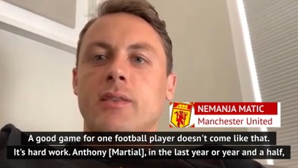 Matic backs team-mate Martial to be 'one of the best'