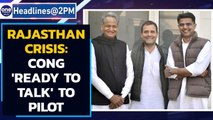 Rajasthan political crisis: Congress ready to talk to Sachin Pilot| Oneindia News