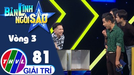 Bản lĩnh ngôi sao - Tập 81: Vòng 3 - Chinh phục đỉnh cao