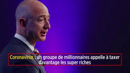 Coronavirus : un groupe de millionnaires appelle à taxer davantage les super riches
