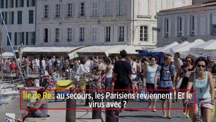 Île de Ré : au secours, les Parisiens reviennent ! Et le virus avec ?
