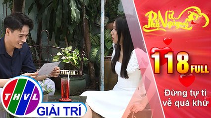 Phụ nữ ngày nay - Tập 118: Đừng tự ti về quá khứ