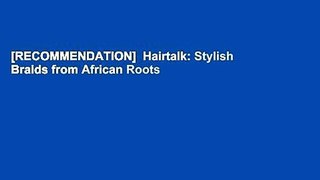 [RECOMMENDATION]  Hairtalk: Stylish Braids from African Roots by Duyan James