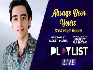 Playlist Live: Always Been Yours - Yasser Marta (Meant to Be OST)