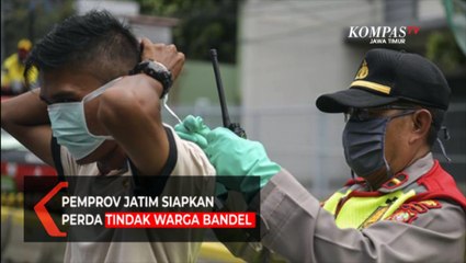 Pemprov Jatim Siapkan Perda Tindak Warga Bandel !