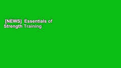 [NEWS]  Essentials of Strength Training and Conditioning by G. Gregory Haff