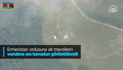 Ermenistan ordusuna ait mevzilerin vurulma anı havadan görüntülendi