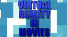 Virtual Reality in Movies