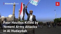 Four Houthis Killed by Yemeni Army Attacks in Al Hudaydah