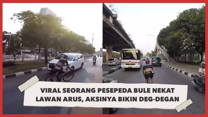 Viral Pesepeda Bule Lawan Arus Lalu Lintas, Aksinya Bikin Deg-degan