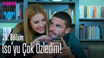 İso'yu çok özledim! - İlişki Durumu Karışık 28. Bölüm