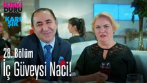 İç güveysi Naci! - İlişki Durumu Karışık 28. Bölüm