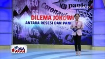 Dilema Jokowi, Antara Resesi dan Pandemi - DUA ARAH (Bag1)