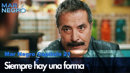 Siempre hay una forma - Capítulo 21 | Fugutiva