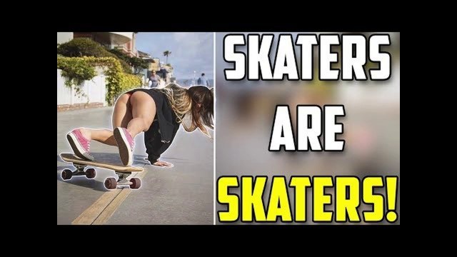 Skaters are Skaters Compilation #4 (Skate, Skateboard, Skateboarding)