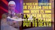 If there is no Compulsion in Islam then why is a Muslim who leaves Islam put to Death - Dr Zakir Naik