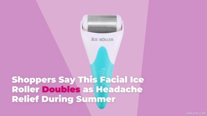 Shoppers Say This Facial Ice Roller Doubles as Headache Relief During Summer
