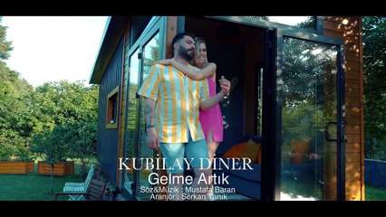 Kubilay Diner - Gelme Artık