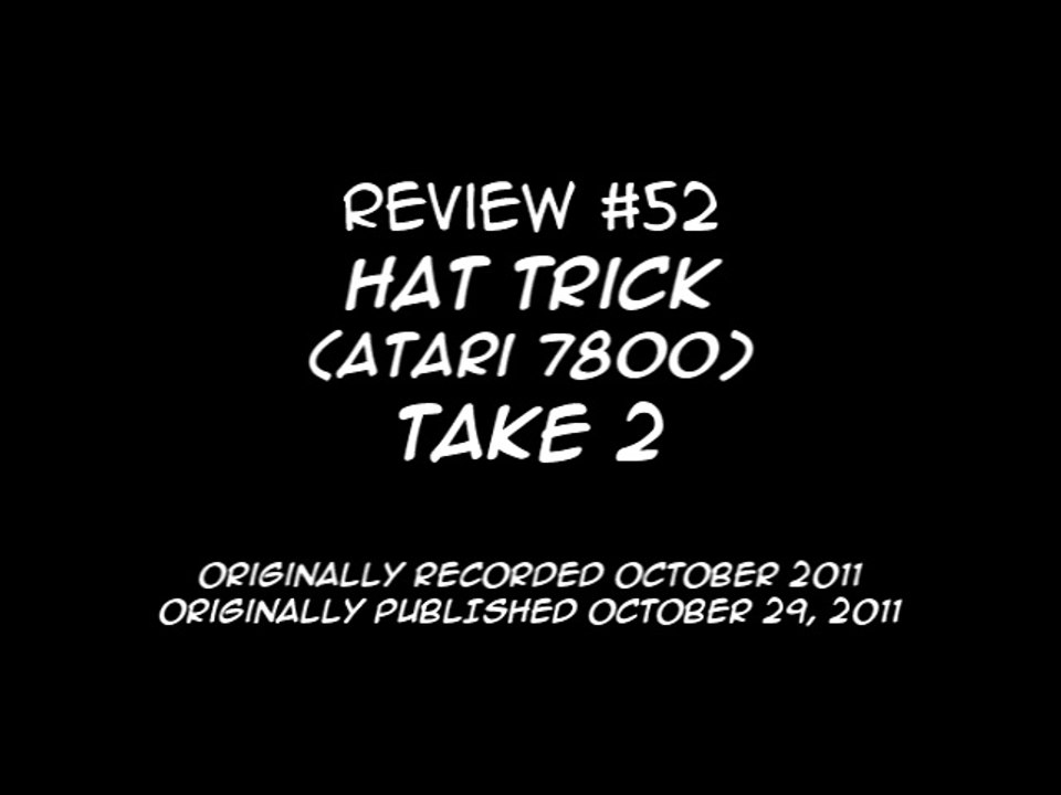 Review 52 - Hat Trick (7800) - Take 2