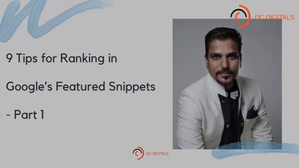 9 Tips for Ranking in Google’s Featured Snippets	 - Part 1