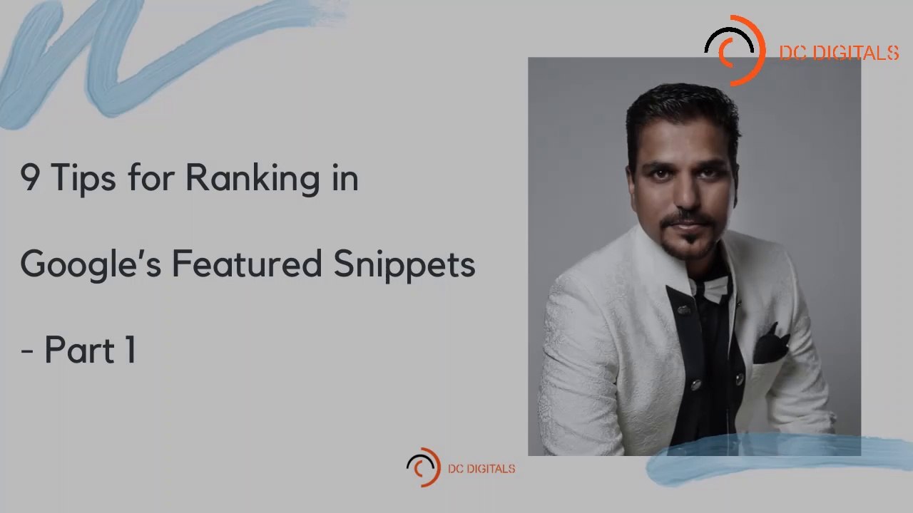 9 Tips for Ranking in Google’s Featured Snippets	 - Part 1