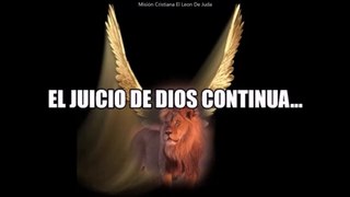 EL  JUICIO DE DIOS CONTINUA.
