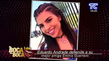 Eduardo Andrade se pronunció sobre el video íntimo de su mejor amiga Emma Guerrero