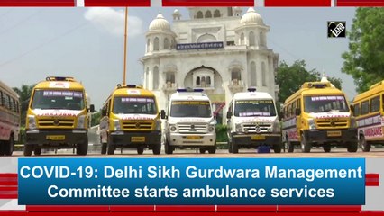 Covid-19: Delhi Sikh Gurdwara Management Committee starts ambulance services