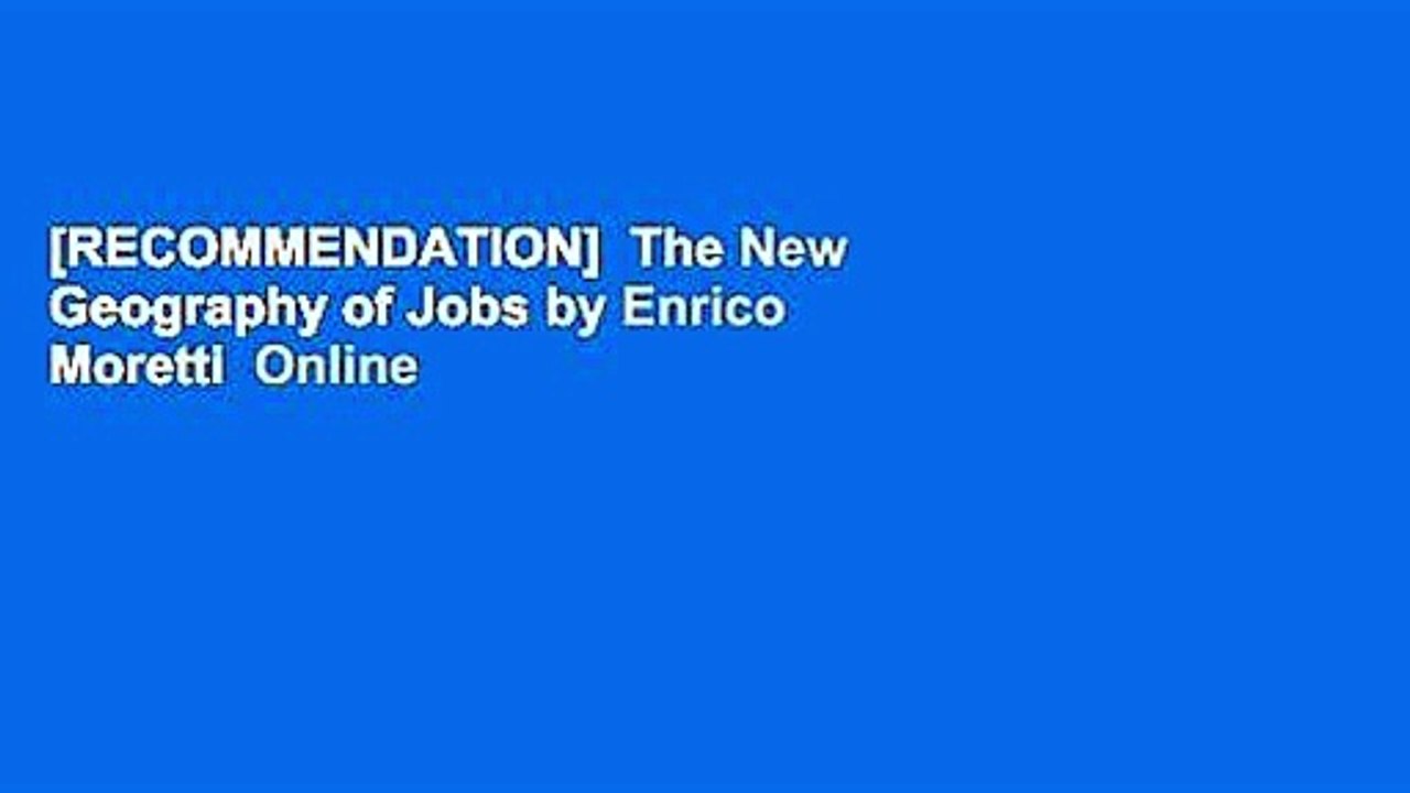The New Geography of Jobs by Enrico Moretti Online