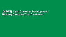 [NEWS]  Lean Customer Development: Building Products Your Customers Will Buy