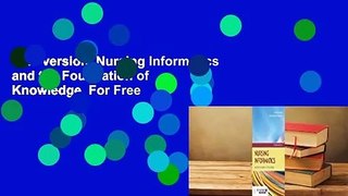 Full version  Nursing Informatics and the Foundation of Knowledge  For Free