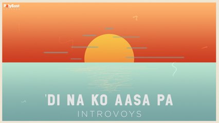 Introvoys - 'Di Na Ko Aasa Pa - (Offcial Lyric)
