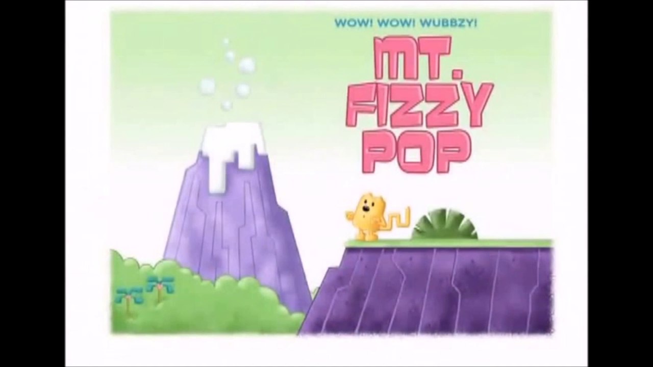 Wow! Wow! Wubbzy- Mt. Fizzy Pop - video Dailymotion