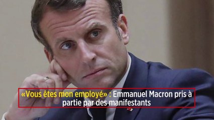 « Vous êtes mon employé » : Emmanuel Macron pris à partie par des manifestants